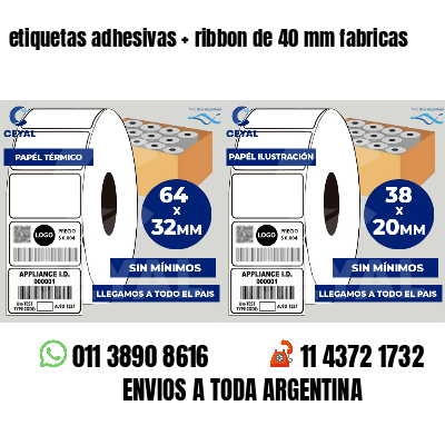 etiquetas adhesivas   ribbon de 40 mm fabricas