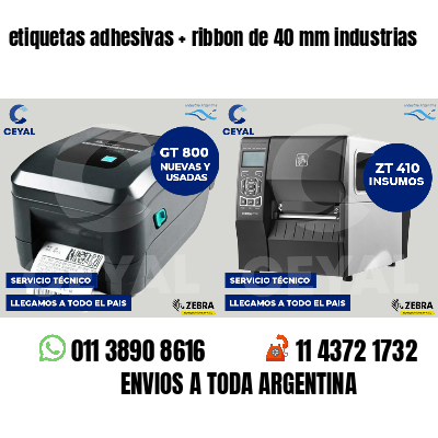 etiquetas adhesivas   ribbon de 40 mm industrias