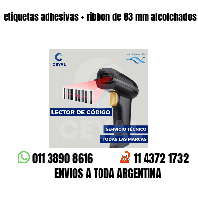 etiquetas adhesivas   ribbon de 83 mm alcolchados