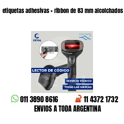 etiquetas adhesivas   ribbon de 83 mm alcolchados