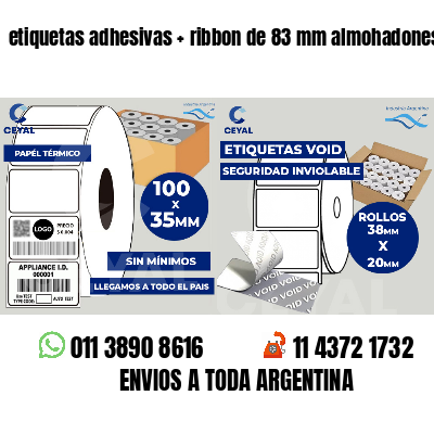 etiquetas adhesivas   ribbon de 83 mm almohadones