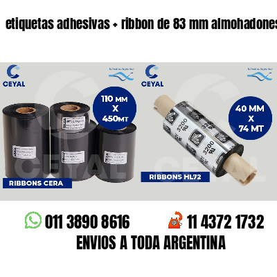 etiquetas adhesivas   ribbon de 83 mm almohadones