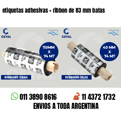 etiquetas adhesivas   ribbon de 83 mm batas