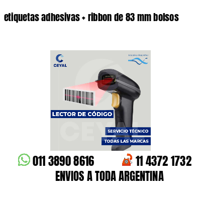 etiquetas adhesivas   ribbon de 83 mm bolsos