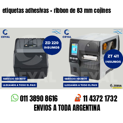 etiquetas adhesivas   ribbon de 83 mm cojines