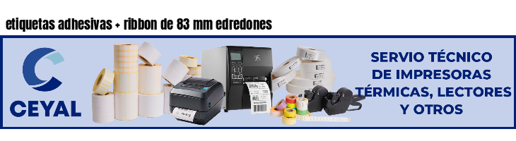 etiquetas adhesivas   ribbon de 83 mm edredones