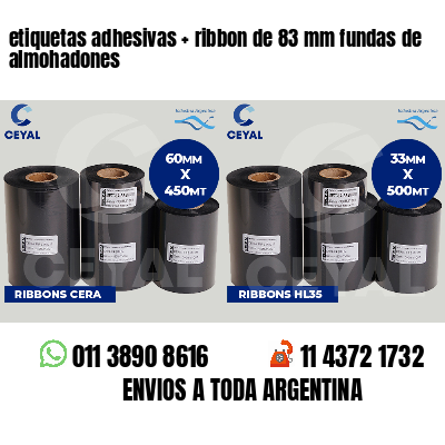 etiquetas adhesivas   ribbon de 83 mm fundas de almohadones