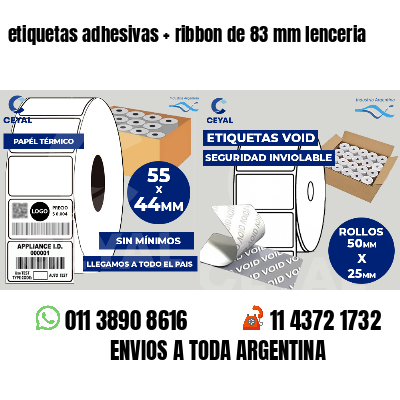 etiquetas adhesivas   ribbon de 83 mm lenceria