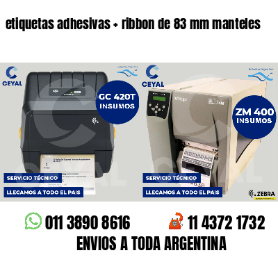 etiquetas adhesivas   ribbon de 83 mm manteles