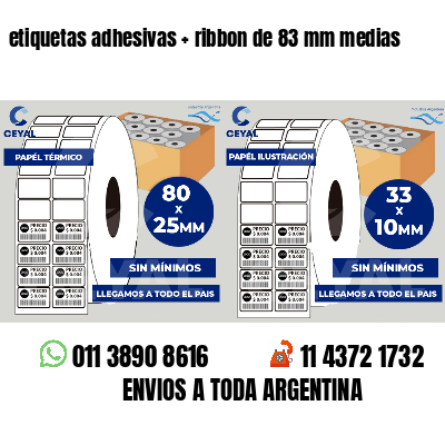 etiquetas adhesivas   ribbon de 83 mm medias