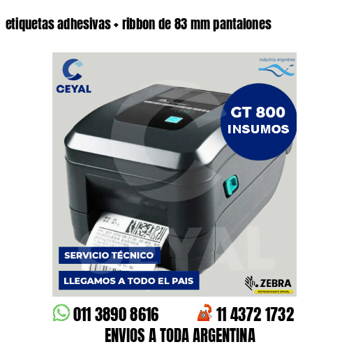 etiquetas adhesivas   ribbon de 83 mm pantalones