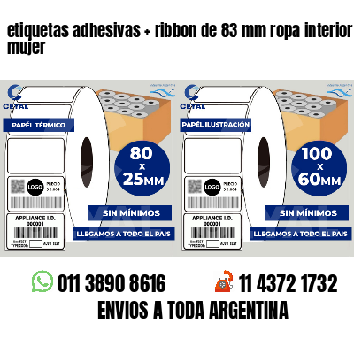 etiquetas adhesivas   ribbon de 83 mm ropa interior mujer