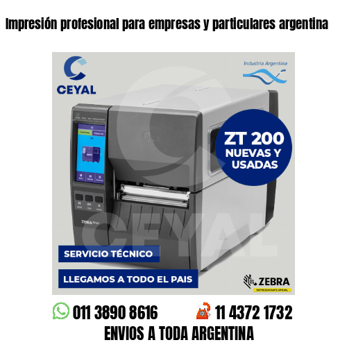 Impresión profesional para empresas y particulares argentina