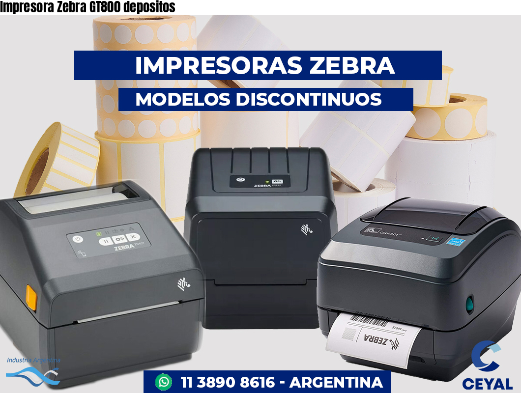 Impresora Zebra GT800 depositos