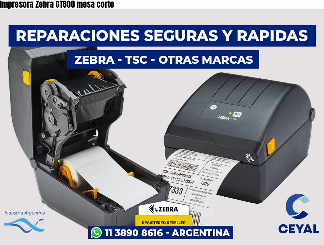 Impresora Zebra GT800 mesa corte