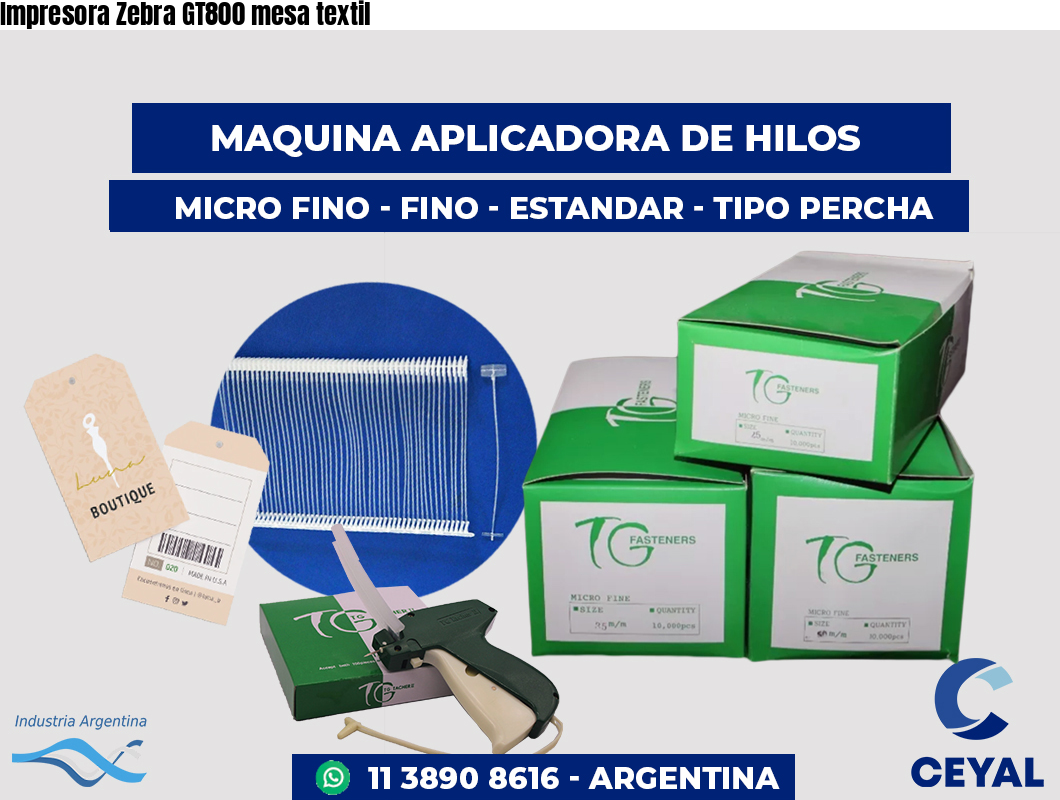 Impresora Zebra GT800 mesa textil