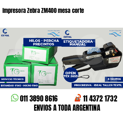 Impresora Zebra ZM400 mesa corte