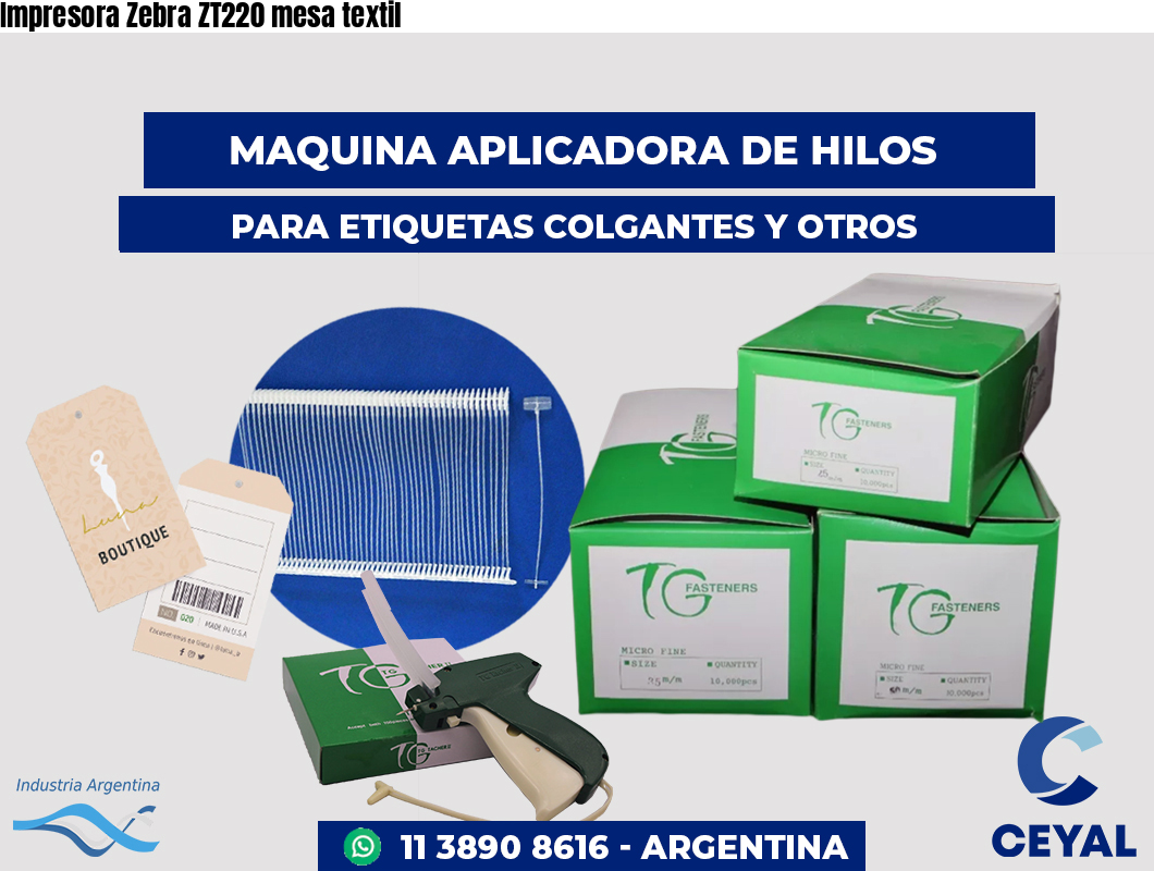 Impresora Zebra ZT220 mesa textil