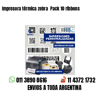 Impresora térmica zebra  Pack 10 ribbons