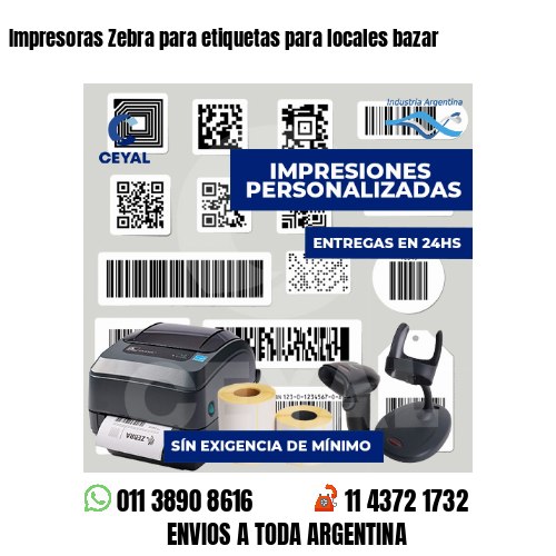 Impresoras Zebra para etiquetas para locales bazar