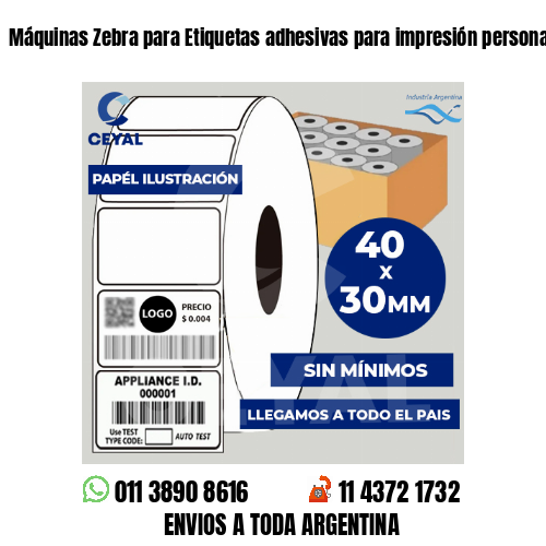 Máquinas Zebra para Etiquetas adhesivas para impresión personalizada