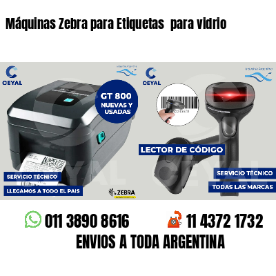 Máquinas Zebra para Etiquetas  para vidrio