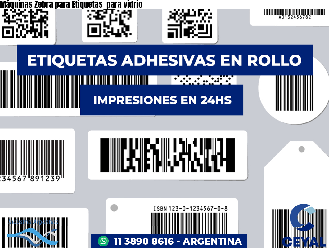 Máquinas Zebra para Etiquetas  para vidrio