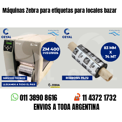 Máquinas Zebra para etiquetas para locales bazar