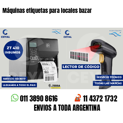 Máquinas etiquetas para locales bazar