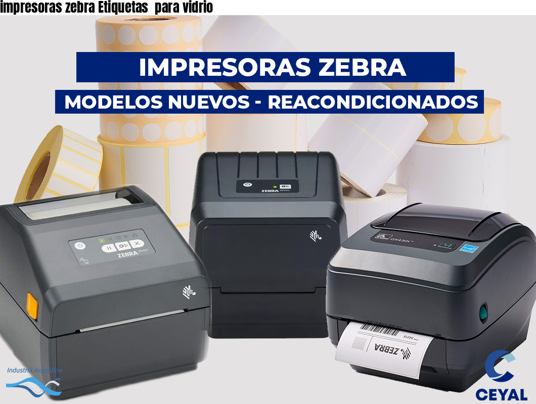 impresoras zebra Etiquetas  para vidrio