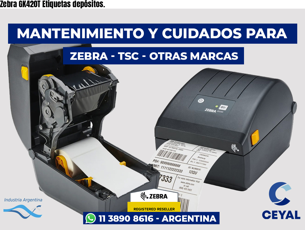 Zebra GK420T Etiquetas depósitos.