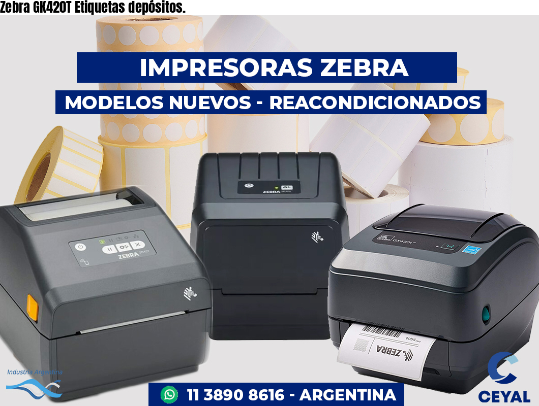 Zebra GK420T Etiquetas depósitos.