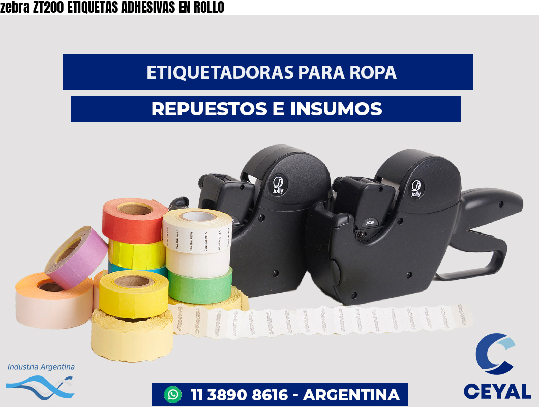 zebra ZT200 ETIQUETAS ADHESIVAS EN ROLLO