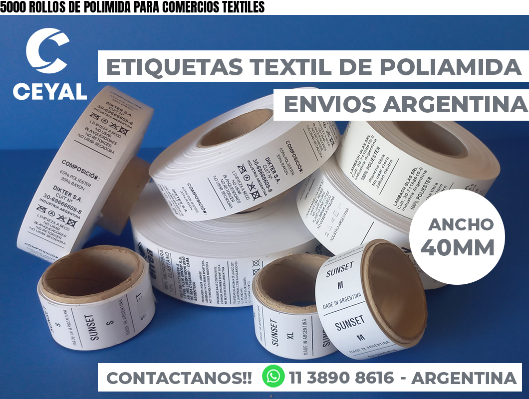 5000 ROLLOS DE POLIMIDA PARA COMERCIOS TEXTILES