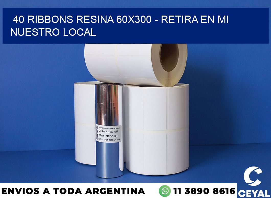 40 Ribbons resina 60×300 – retira en mi nuestro local