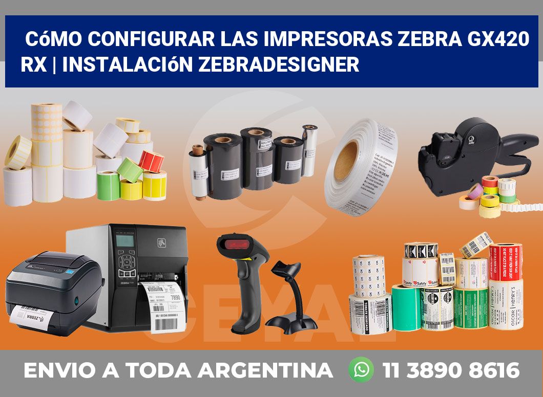 Cómo configurar las impresoras Zebra GX420 RX | Instalación ZebraDesigner