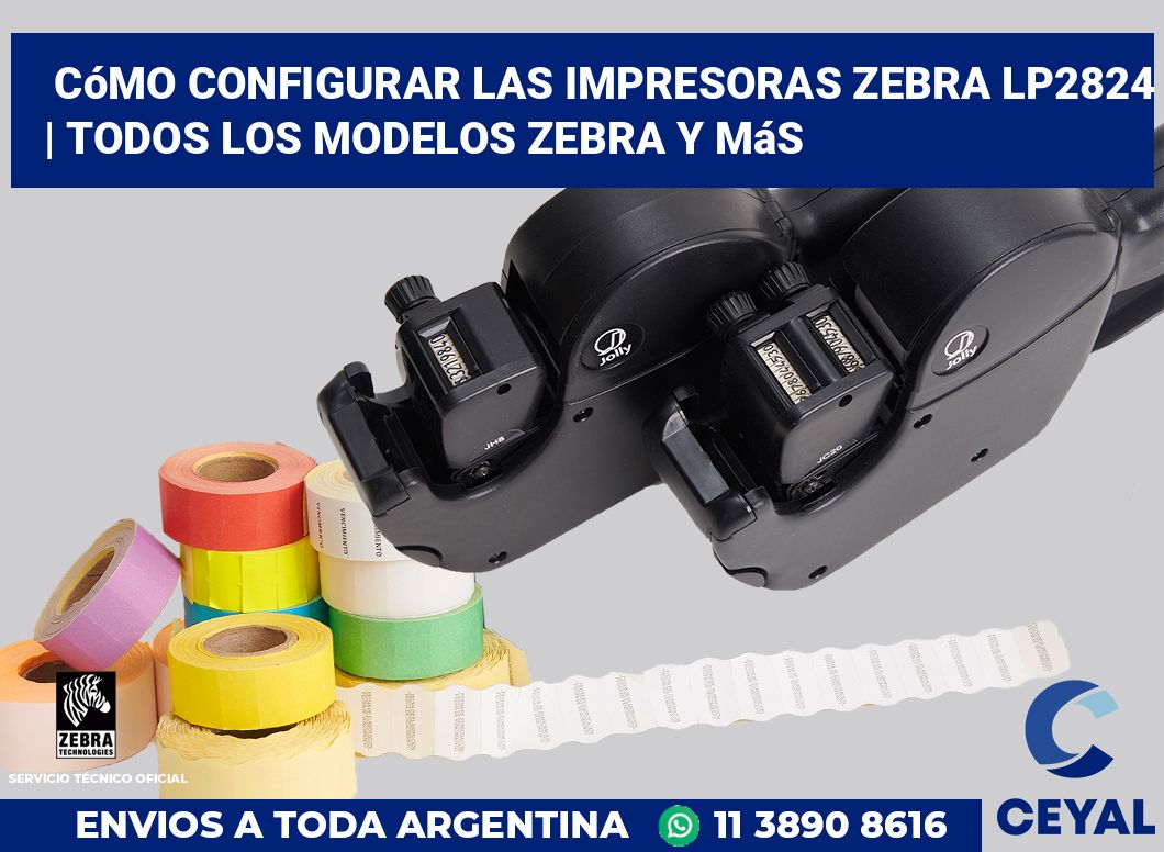 Cómo configurar las impresoras Zebra LP2824 | Todos los modelos Zebra y más