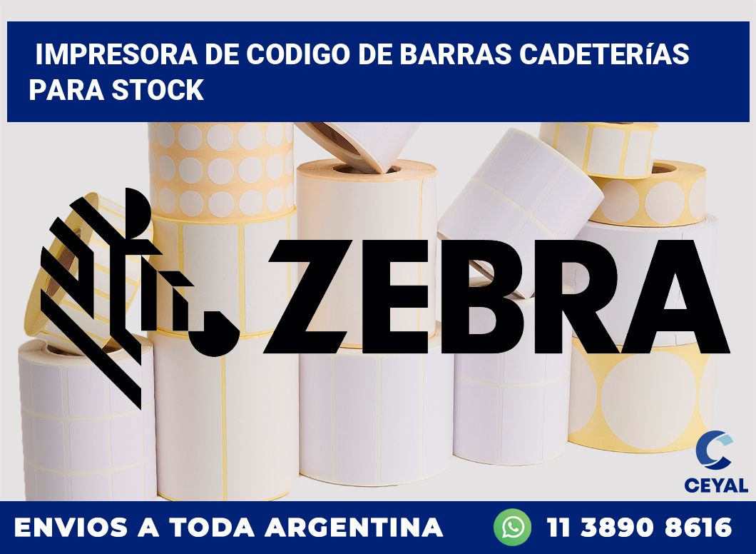 Impresora de codigo de barras Cadeterías para stock