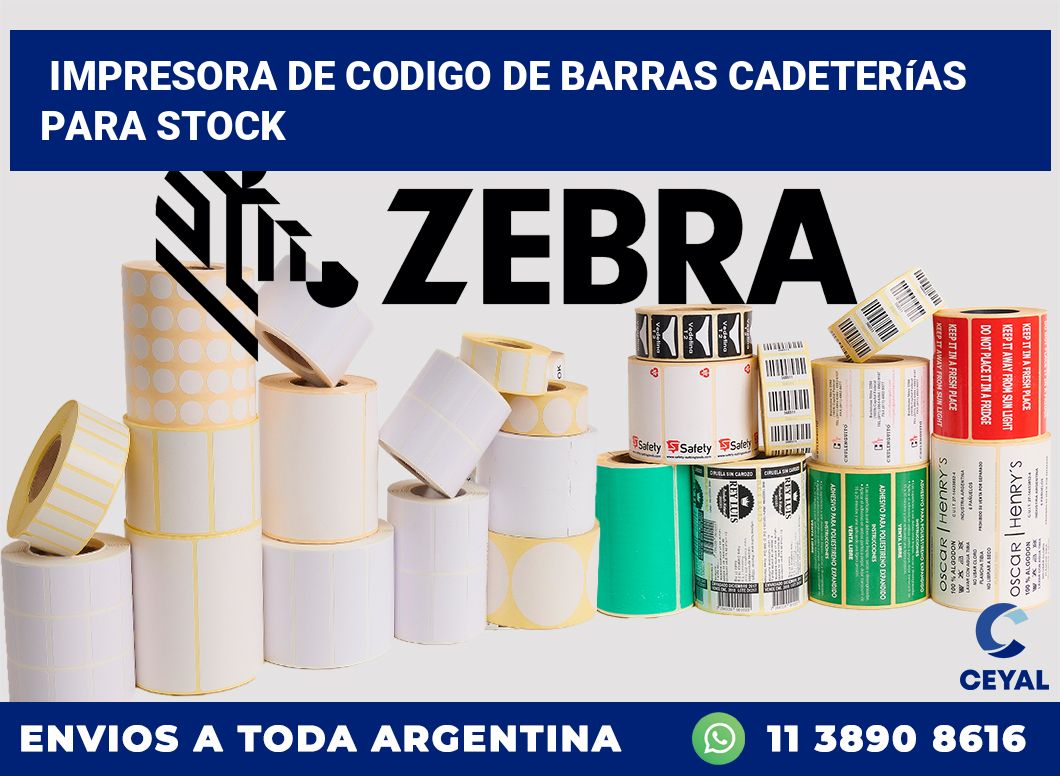 Impresora de codigo de barras Cadeterías para stock