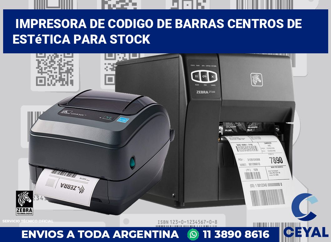 Impresora de codigo de barras Centros de estética para stock