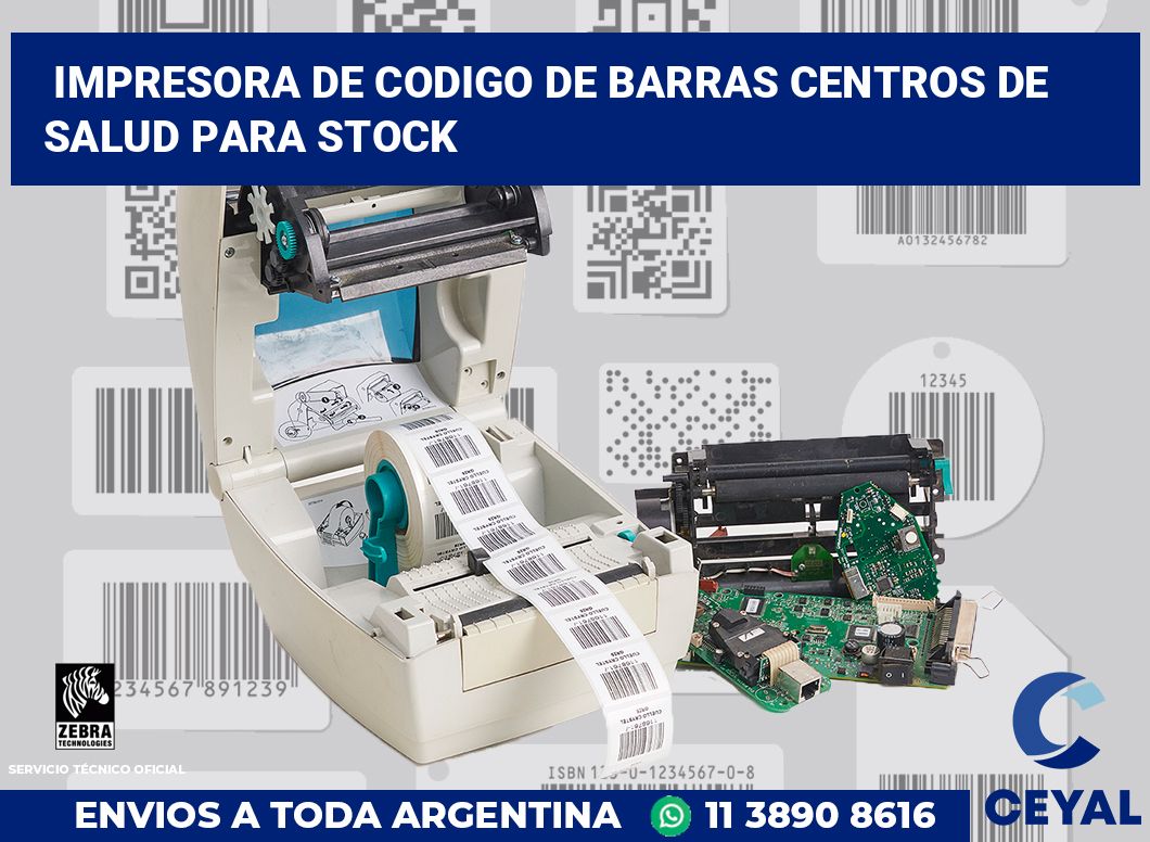 Impresora de codigo de barras Centros de salud para stock