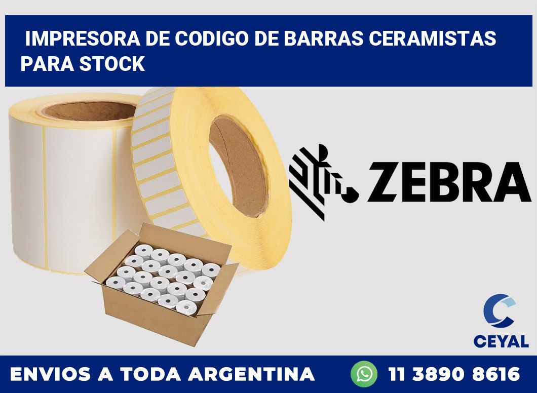 Impresora de codigo de barras Ceramistas para stock