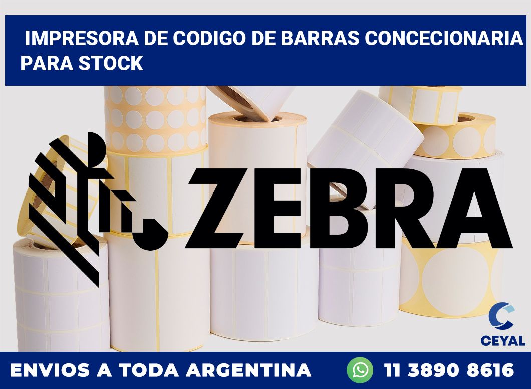 Impresora de codigo de barras Concecionaria para stock