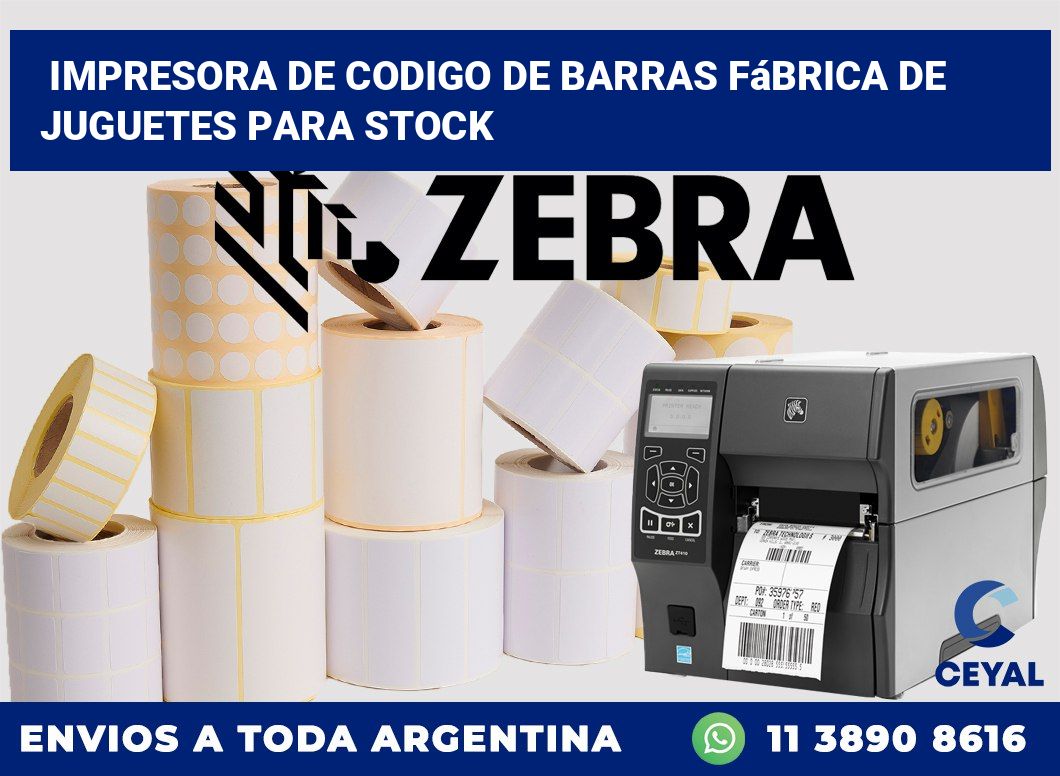 Impresora de codigo de barras Fábrica de juguetes para stock