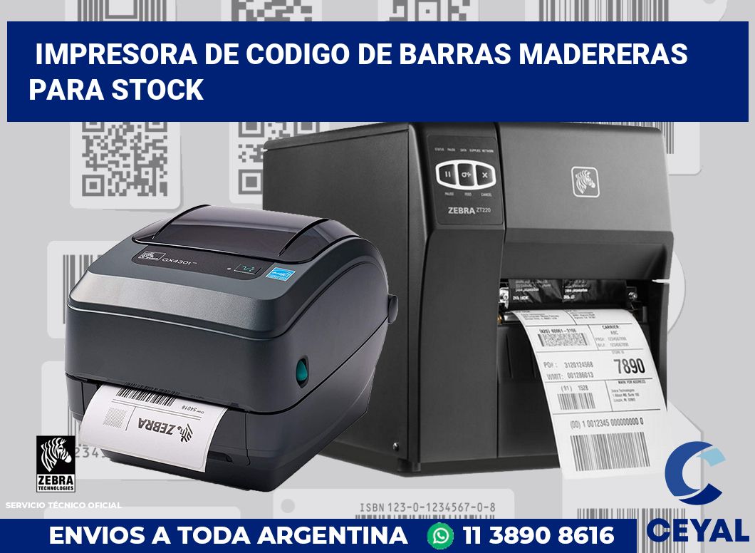 Impresora de codigo de barras Madereras para stock