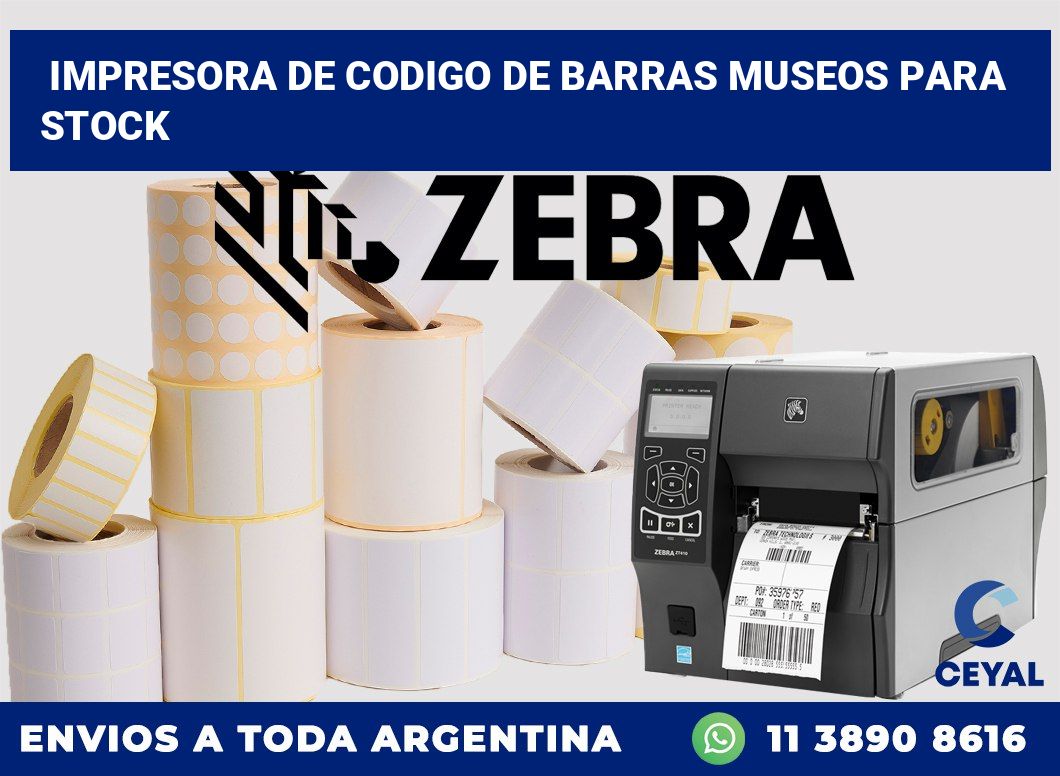 Impresora de codigo de barras Museos para stock