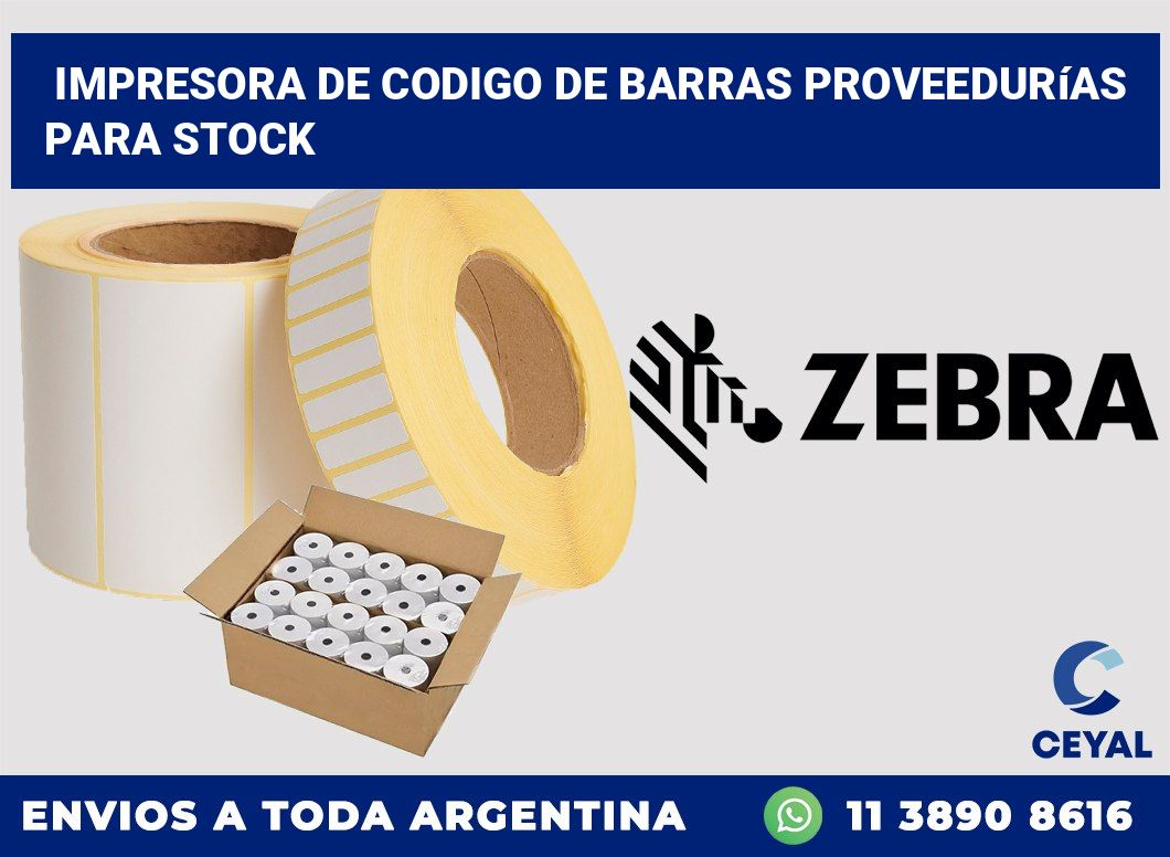 Impresora de codigo de barras Proveedurías para stock