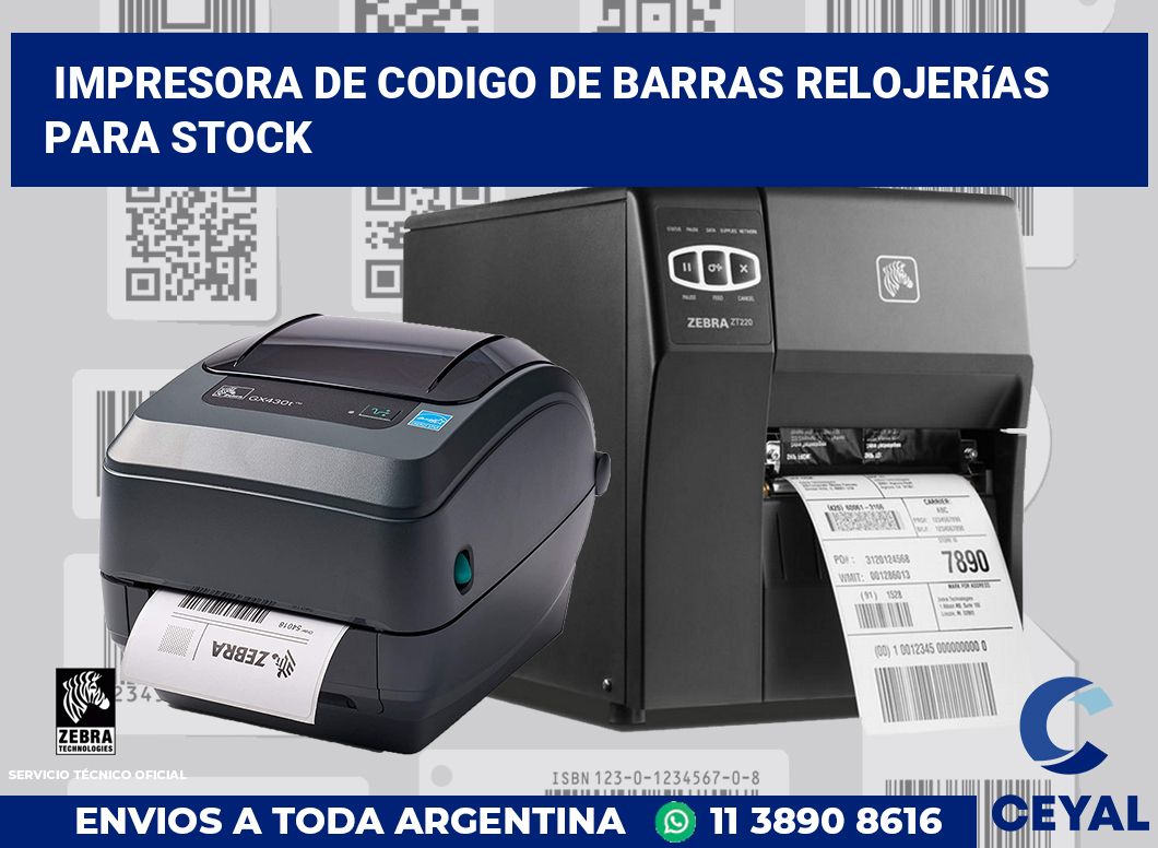 Impresora de codigo de barras Relojerías para stock