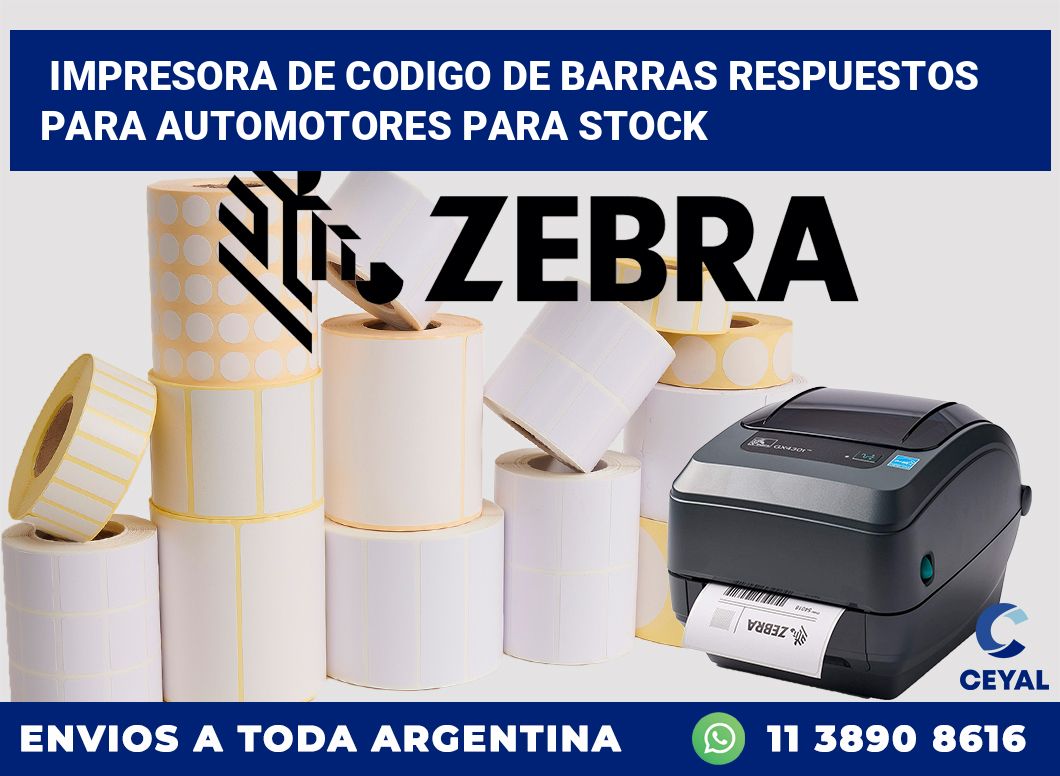 Impresora de codigo de barras Respuestos para automotores para stock