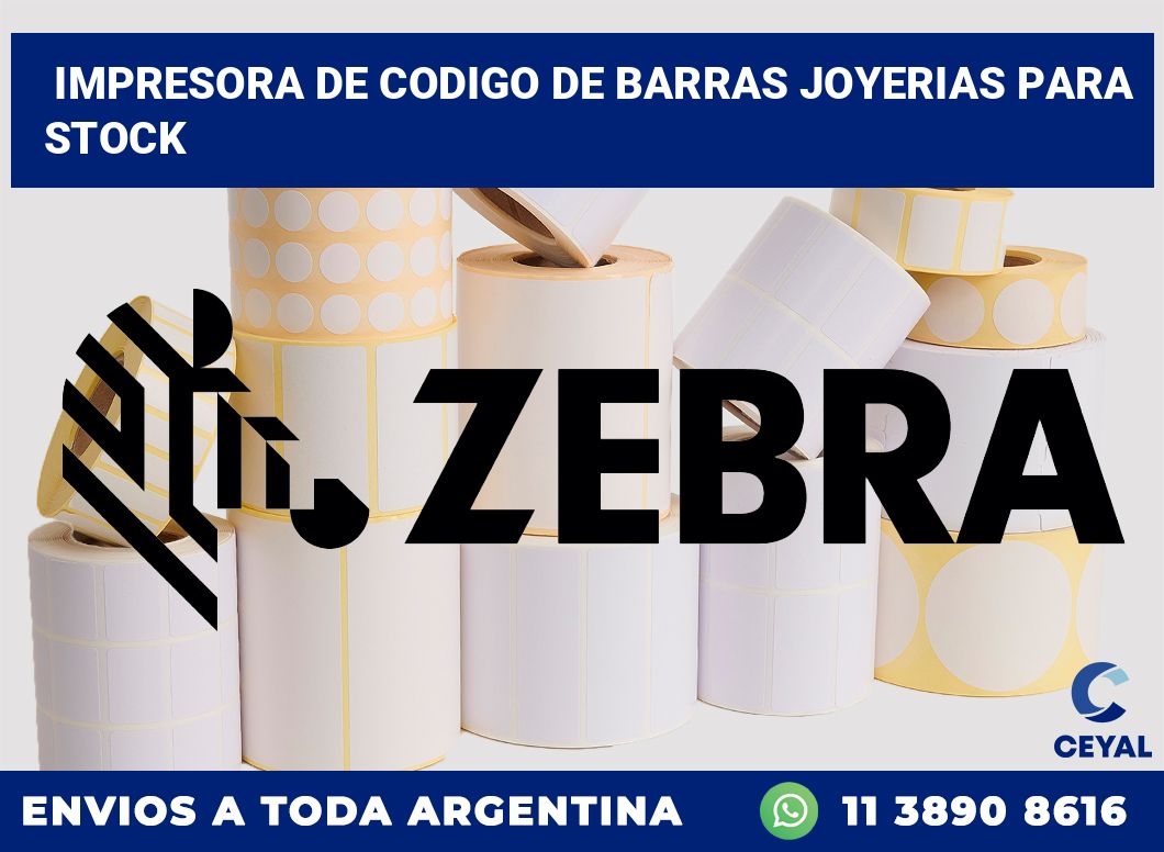 Impresora de codigo de barras joyerias para stock